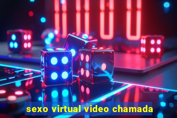 sexo virtual video chamada