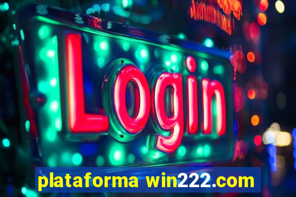 plataforma win222.com