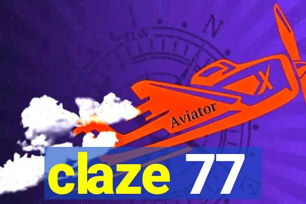 claze 77