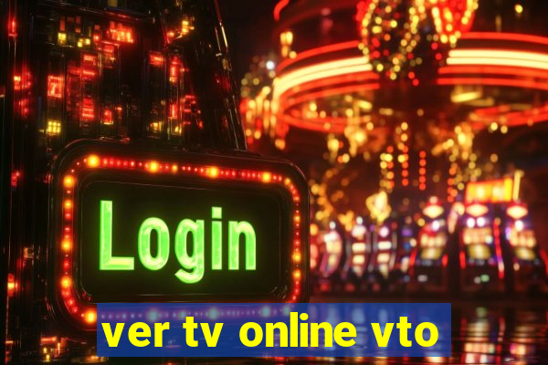 ver tv online vto