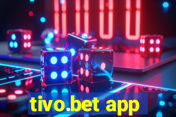 tivo.bet app