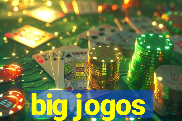 big jogos