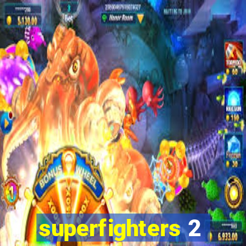 superfighters 2