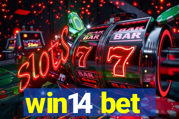 win14 bet