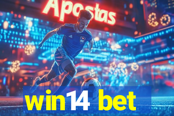 win14 bet