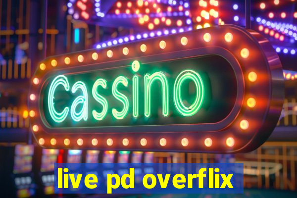 live pd overflix