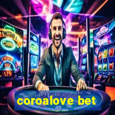 coroalove bet