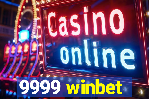 9999 winbet