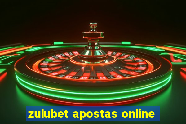 zulubet apostas online