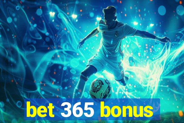 bet 365 bonus