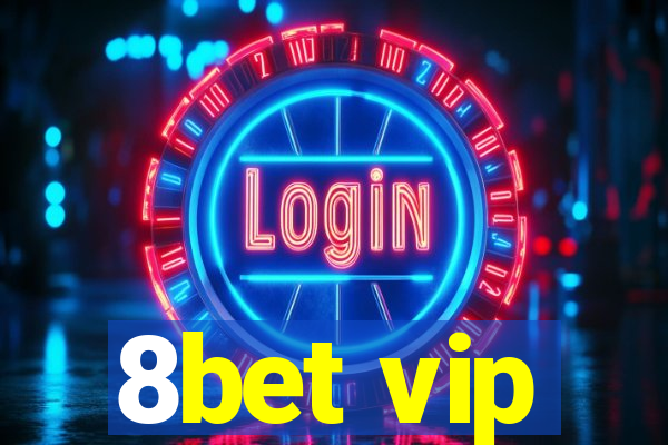 8bet vip