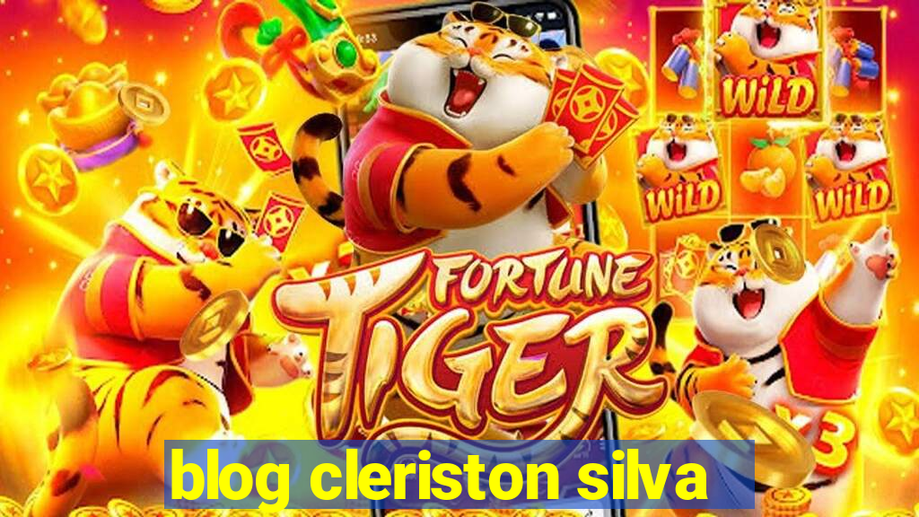 blog cleriston silva