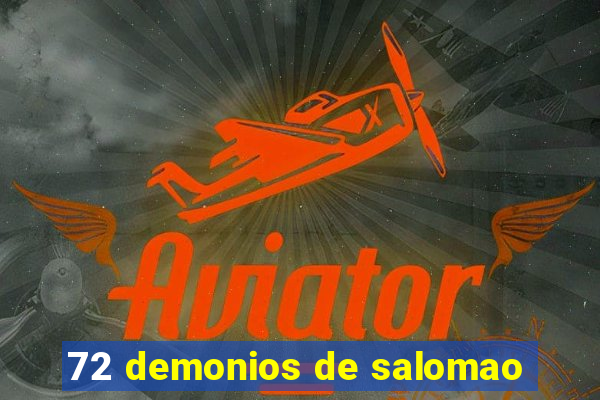 72 demonios de salomao