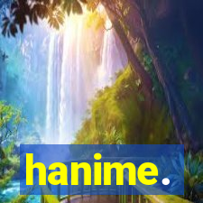 hanime.