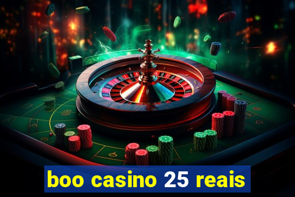 boo casino 25 reais