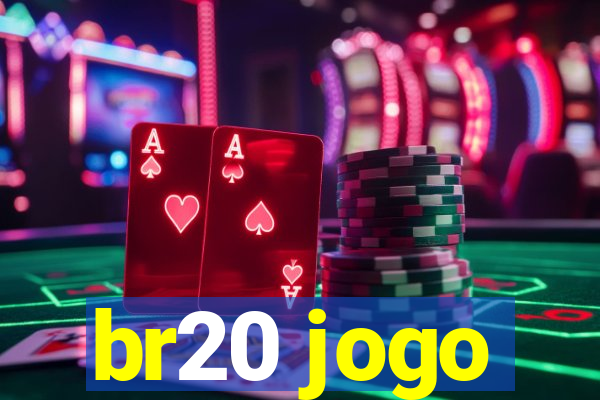 br20 jogo