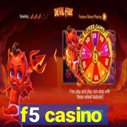 f5 casino