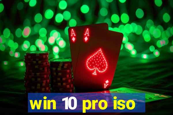 win 10 pro iso