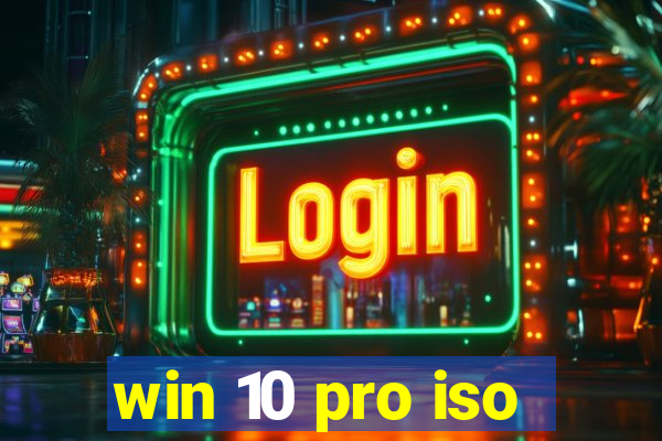 win 10 pro iso