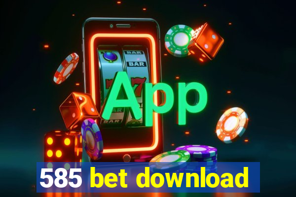 585 bet download