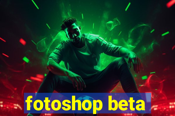 fotoshop beta