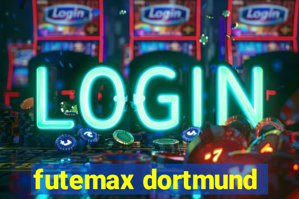 futemax dortmund