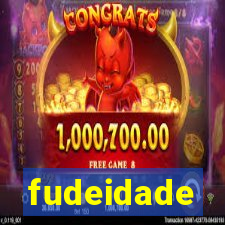 fudeidade