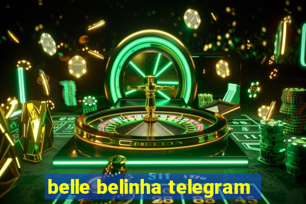 belle belinha telegram