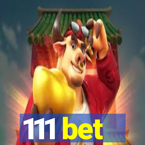 111 bet