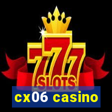 cx06 casino