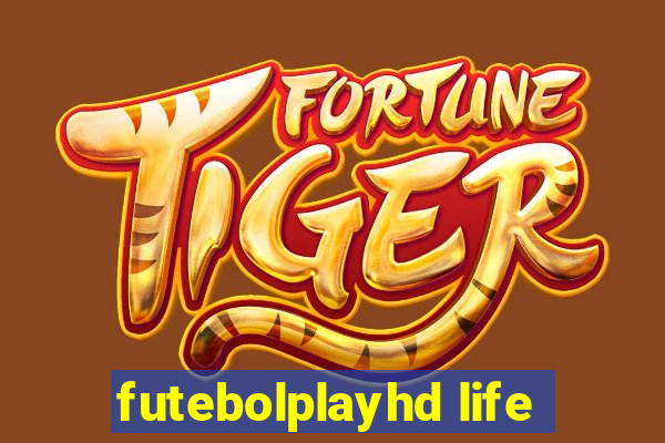 futebolplayhd life