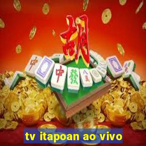 tv itapoan ao vivo