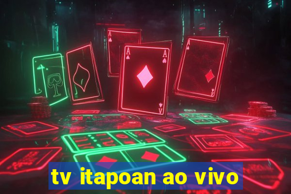 tv itapoan ao vivo