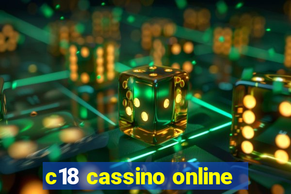 c18 cassino online