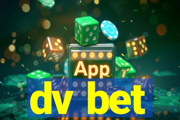 dv bet