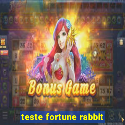 teste fortune rabbit