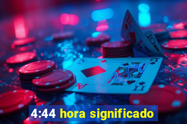 4:44 hora significado