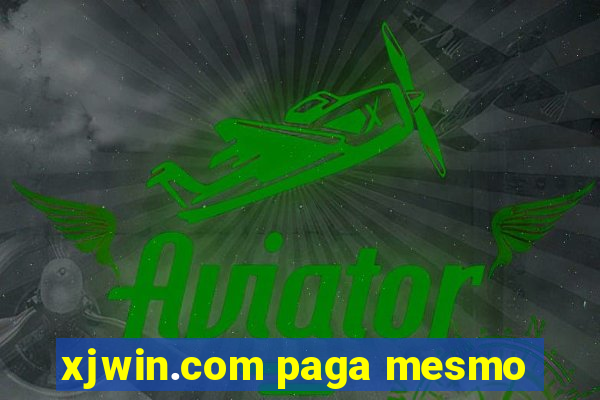 xjwin.com paga mesmo