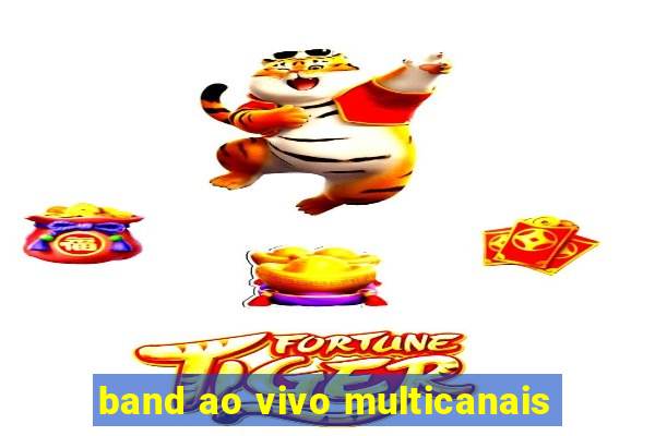 band ao vivo multicanais