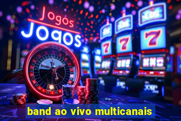 band ao vivo multicanais