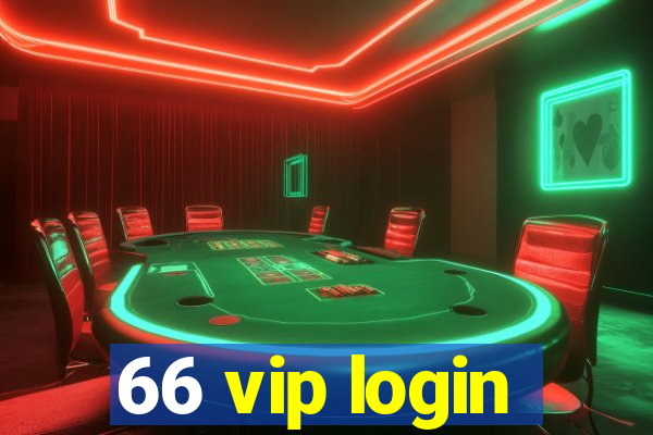 66 vip login