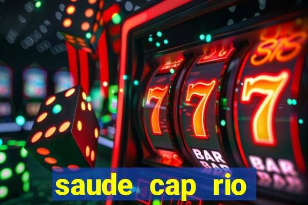 saude cap rio preto resultado