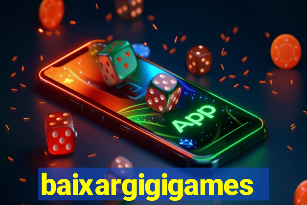 baixargigigames