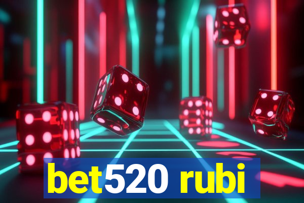 bet520 rubi