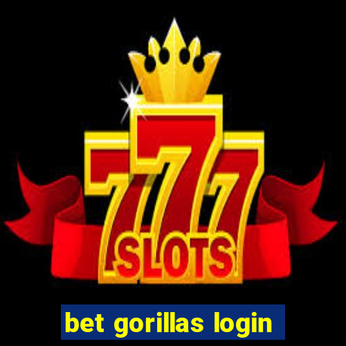 bet gorillas login