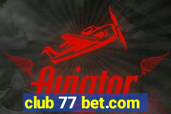 club 77 bet.com