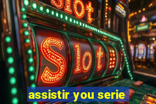 assistir you serie