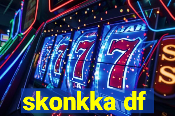 skonkka df