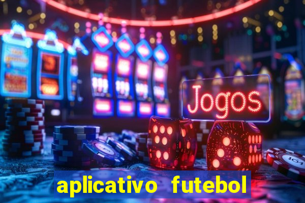 aplicativo futebol caminho da sorte