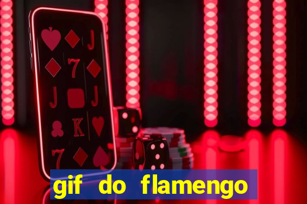 gif do flamengo para celular